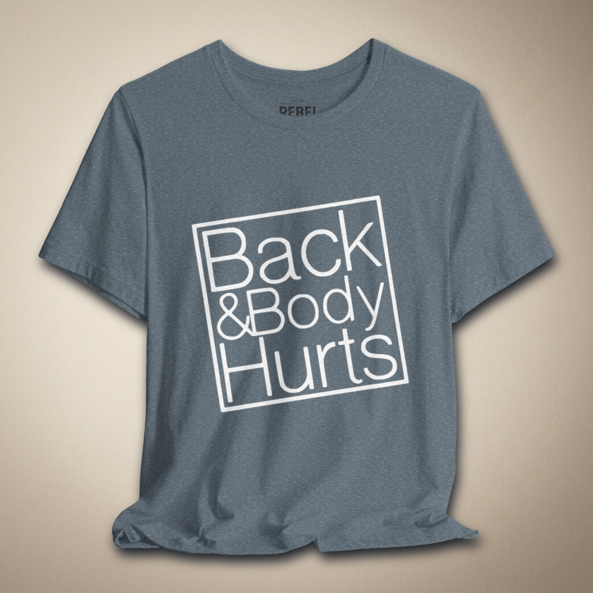 Back & Body Hurts Graphic Tee | Rebel Ink Designs