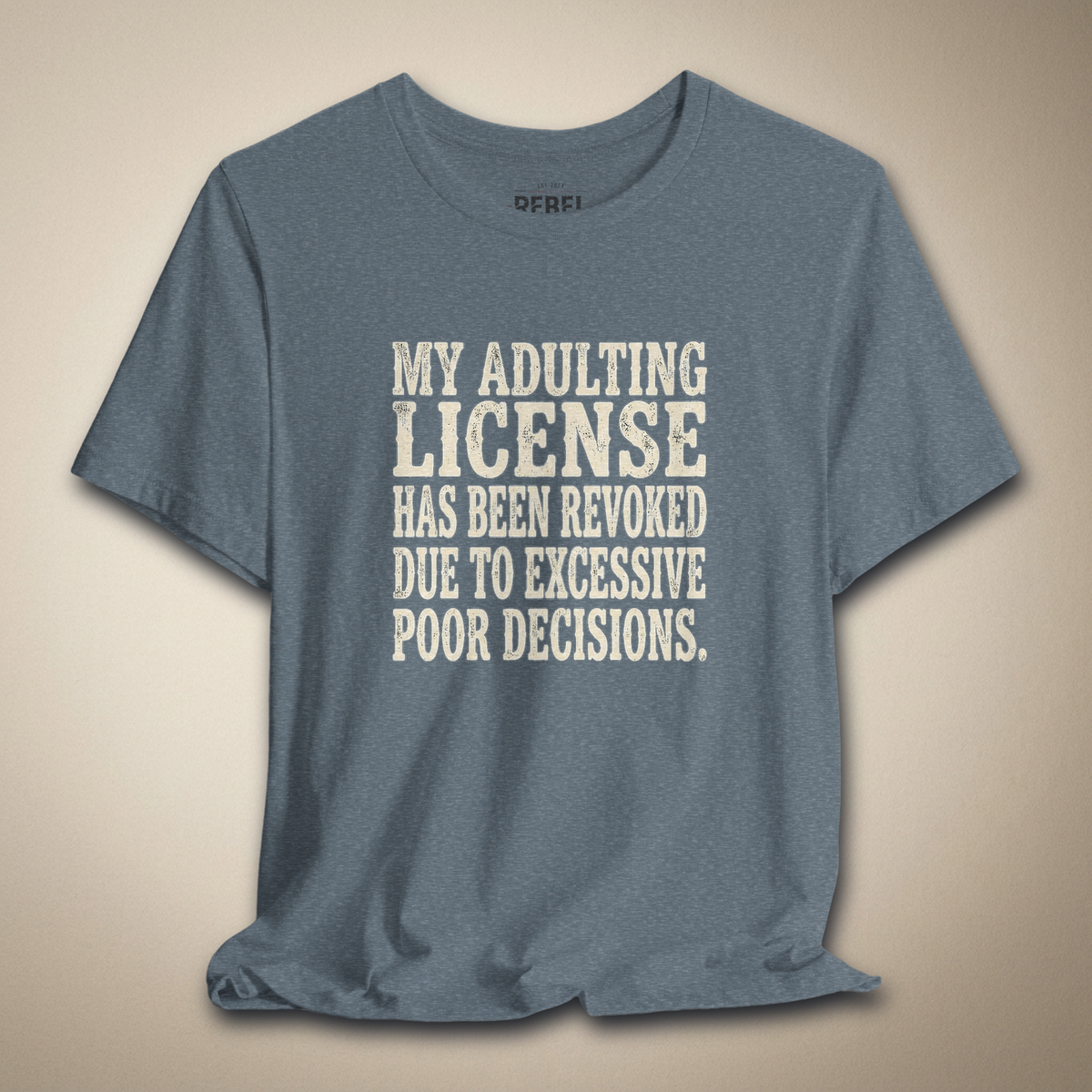 Adulting License Revoked Graphic Tee | Rebel Ink Designs