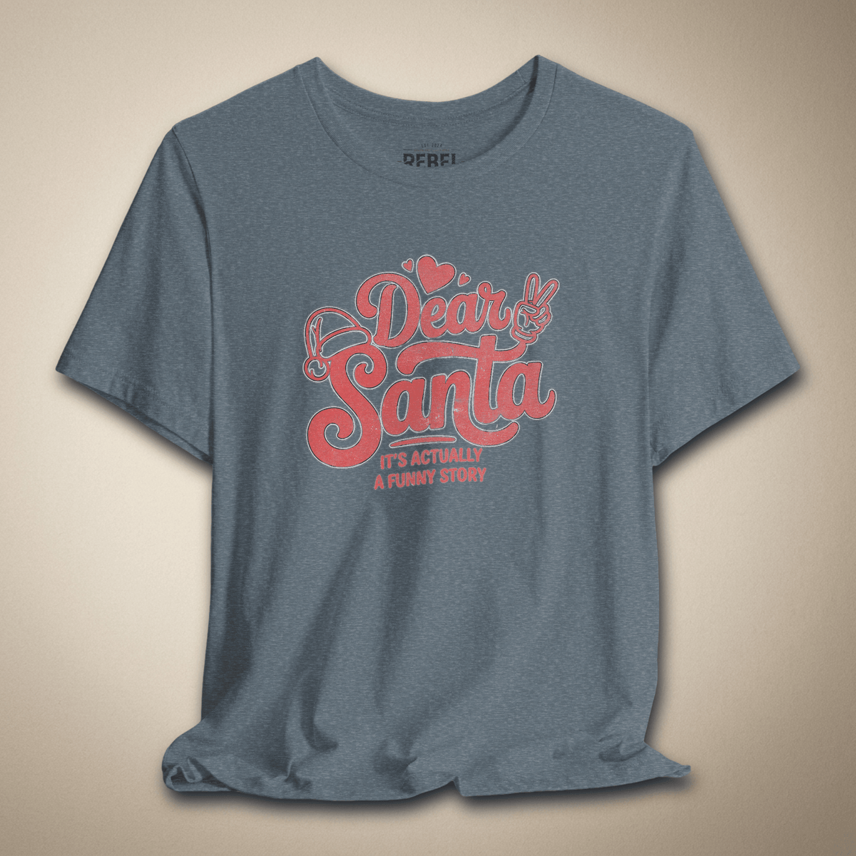 Dear Santa, It's Actually a Funny Story Graphic Tee | Rebel Ink Designs