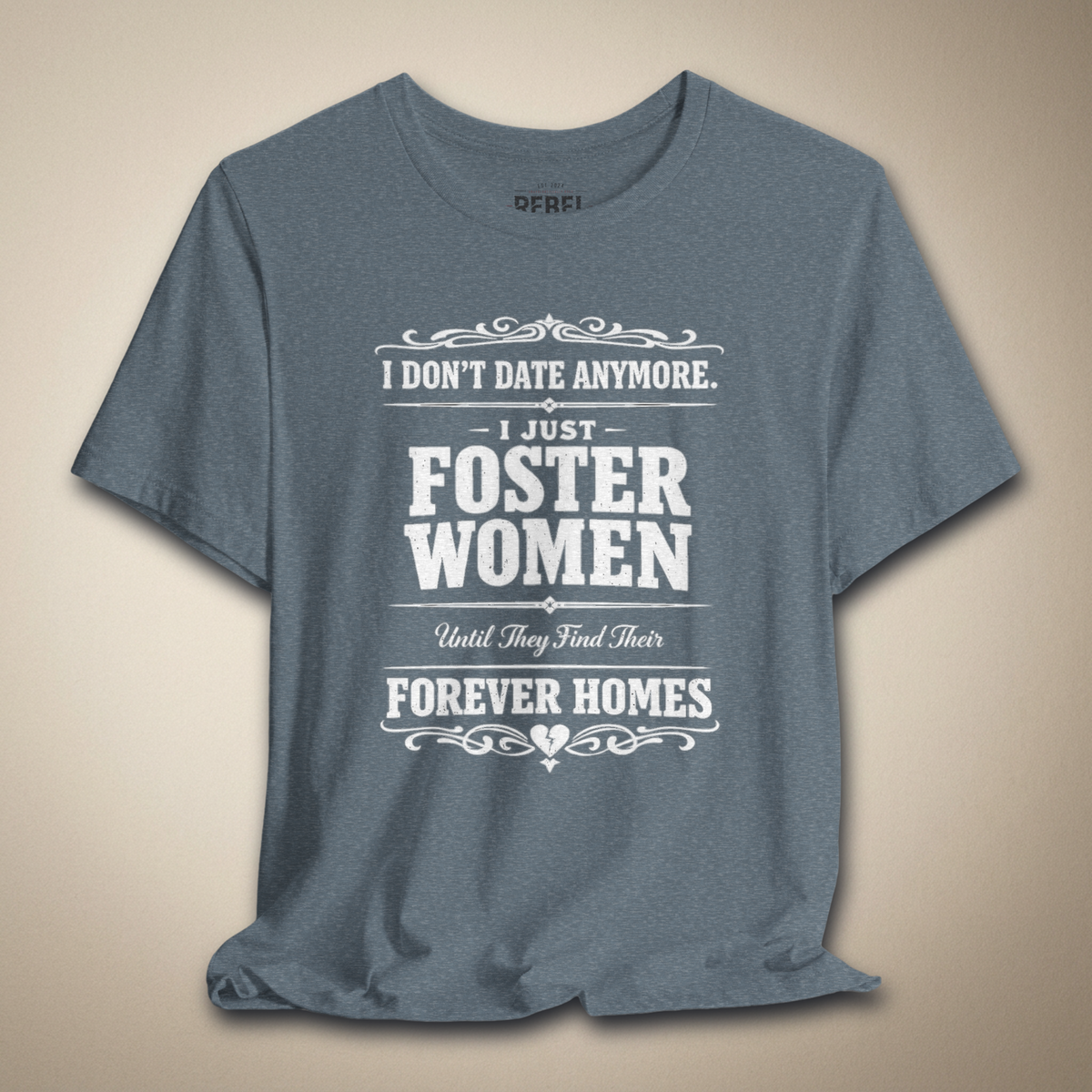 I Don't Date Anymore Graphic Tee | Rebel Ink Designs