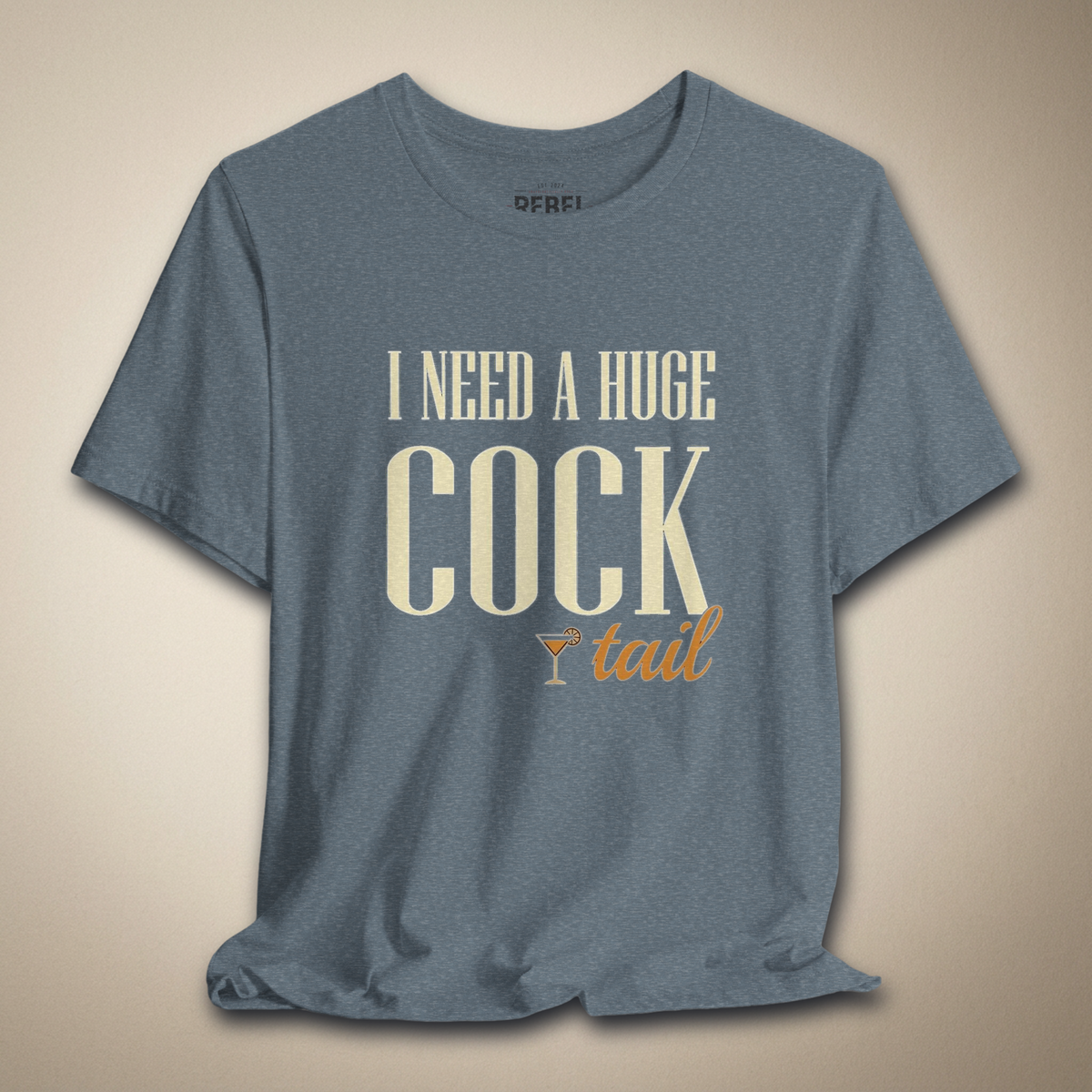 I Need a Huge Cocktail Bold Graphic Statement Tee | Rebel Ink