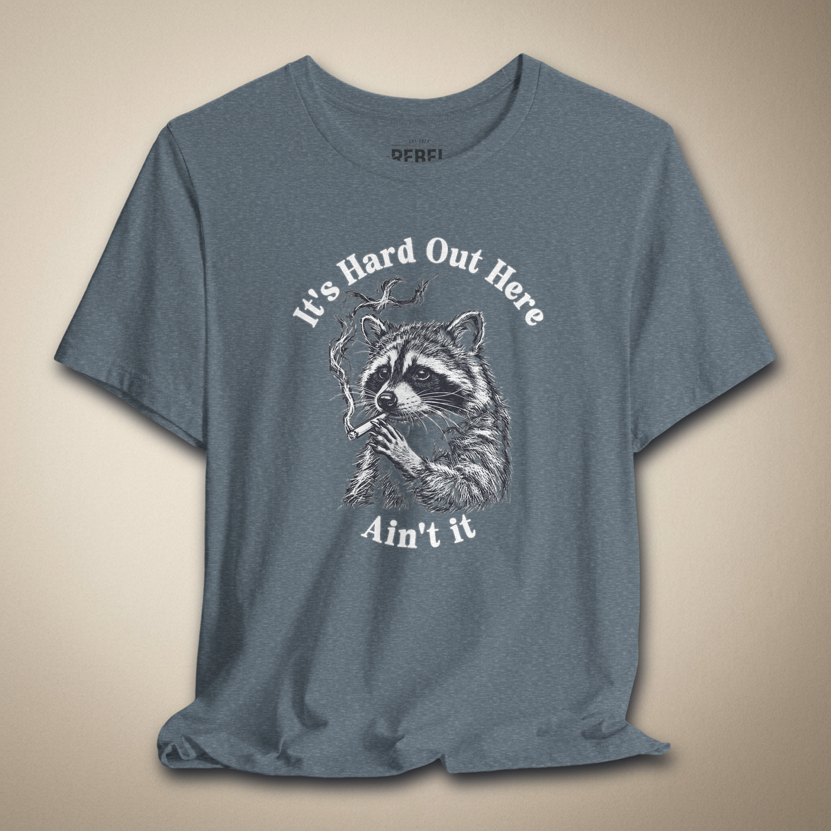 It’s Hard Out Here Ain’t It Graphic Tee | Rebel Ink Designs