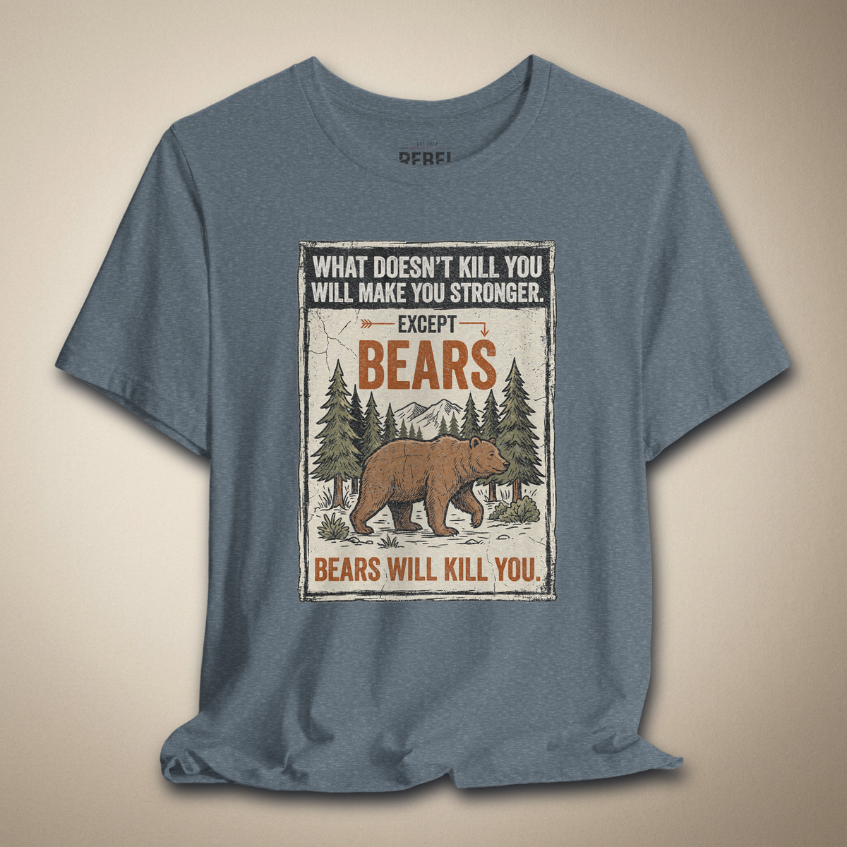 What Doesn’t Kill You Except Bears Graphic Tee | Rebel Ink Designs