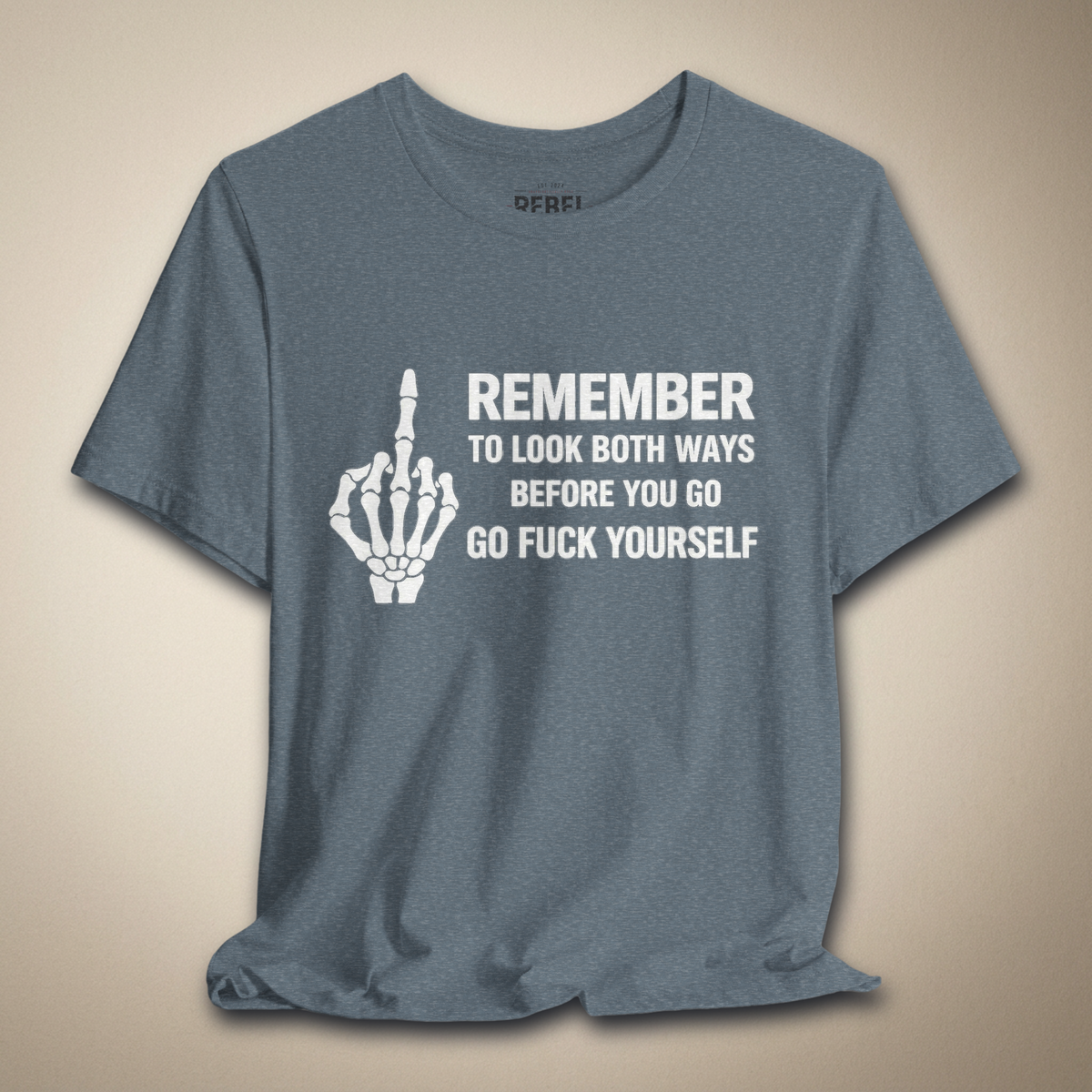 Remember to Look Both Ways Graphic Tee | Rebel Ink Designs