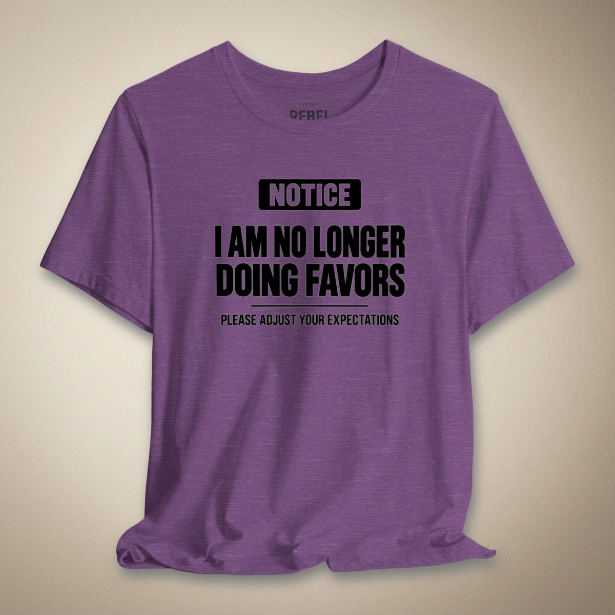 I Am No Longer Doing Favors Graphic Tee | Rebel Ink Designs