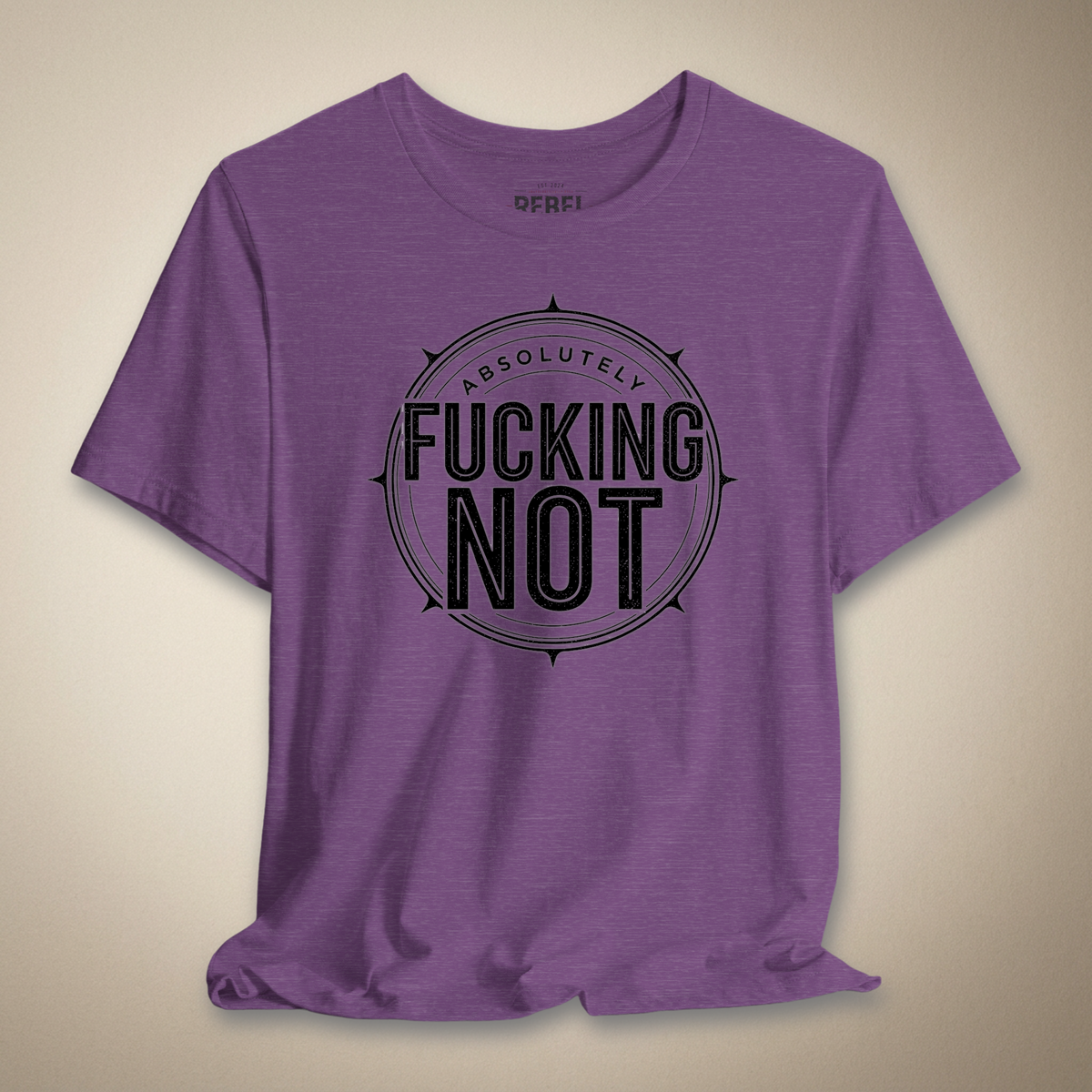 Absolutely F*cking Not Graphic Tee | Rebel Ink Designs