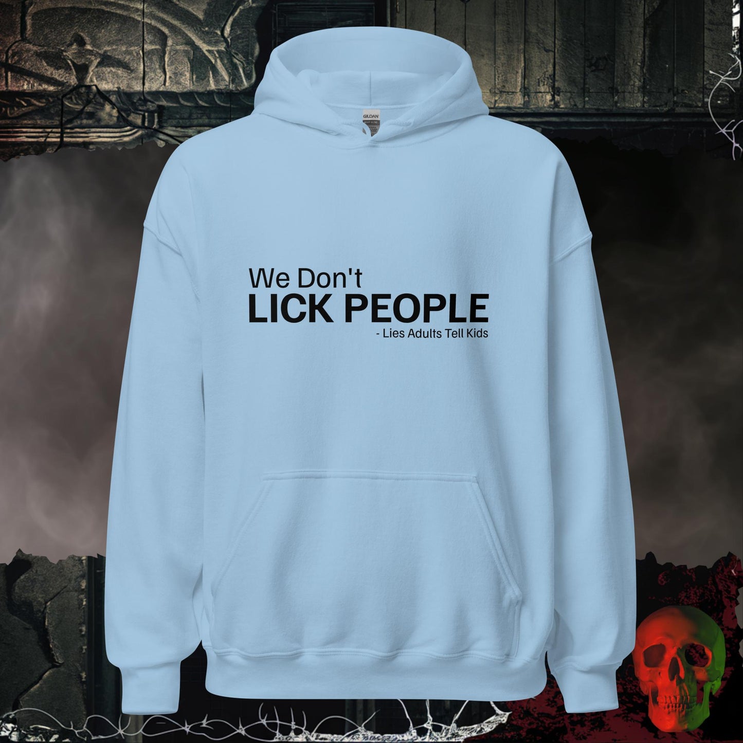 Hoodie Light Blue / S We Don't Lick People Hoodie