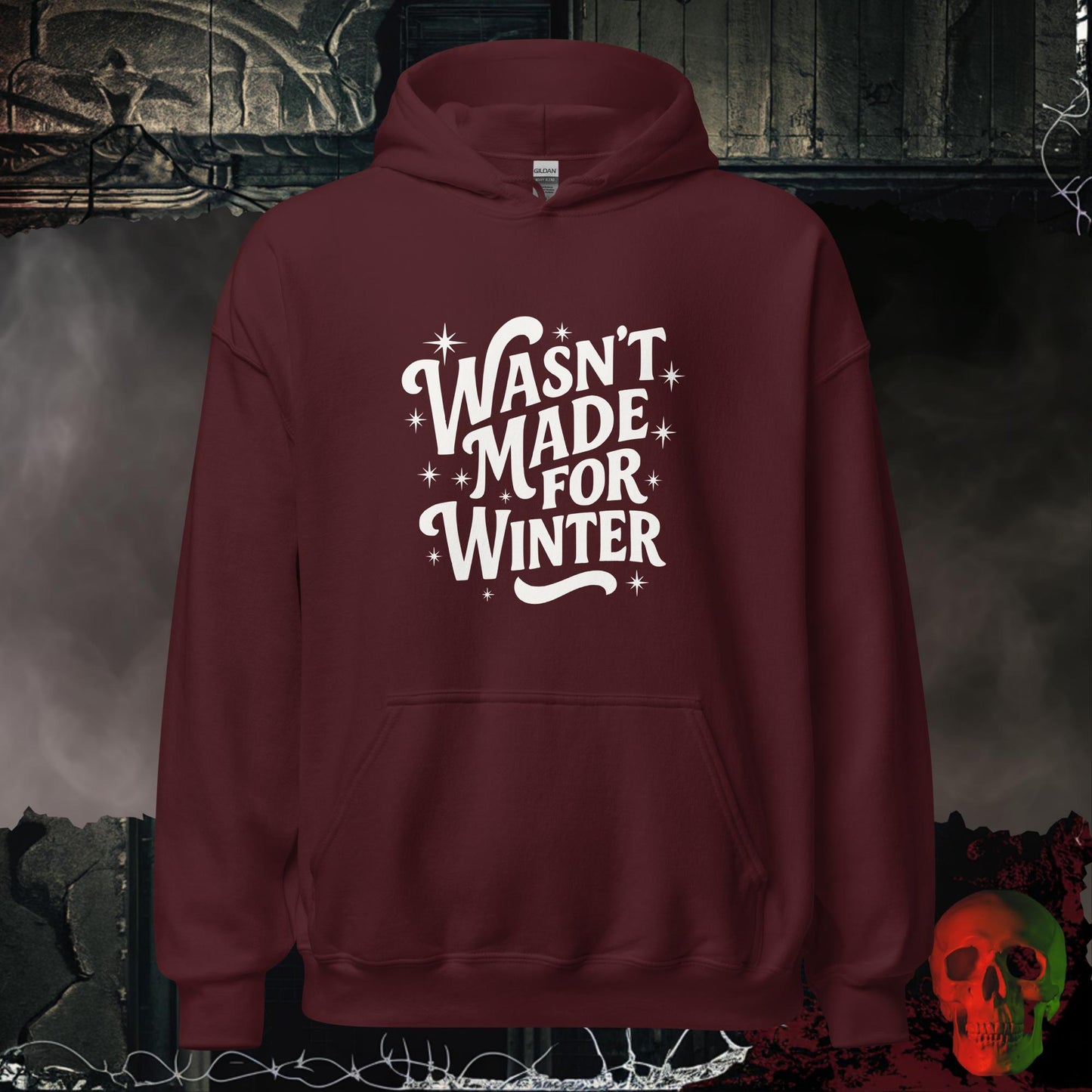 Hoodie Maroon / S Wasn't Made For Winter Hoodie