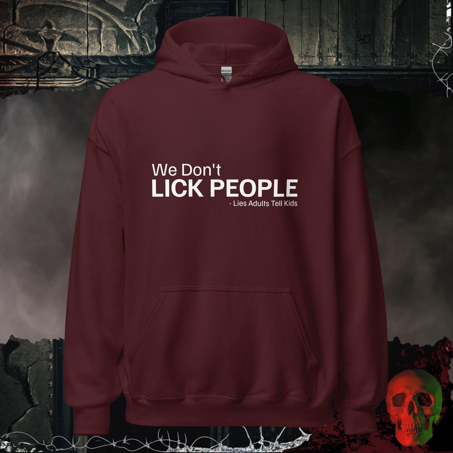 Hoodie Maroon / S We Don't Lick People Hoodie