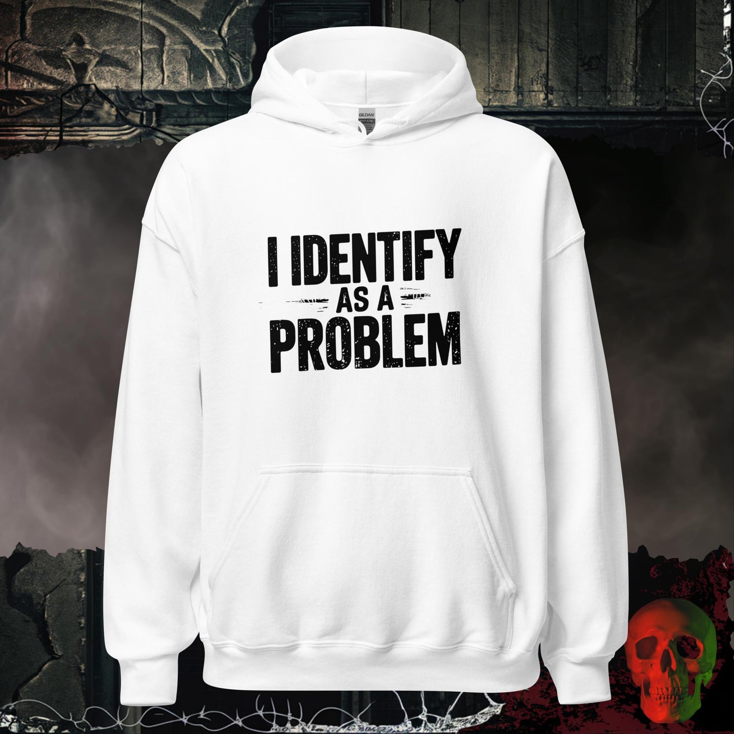 Hoodie White / S I Identify as a Problem Hoodie