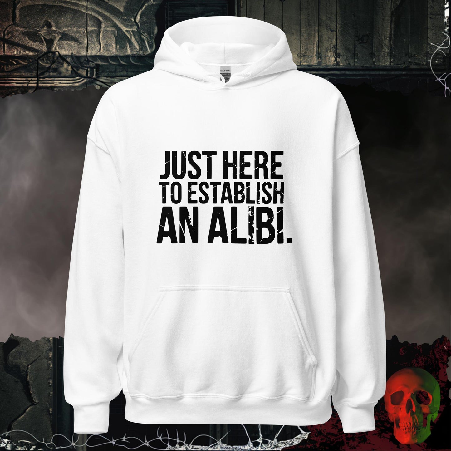 Hoodie White / S Just Here to Establish an Alibi Hoodie