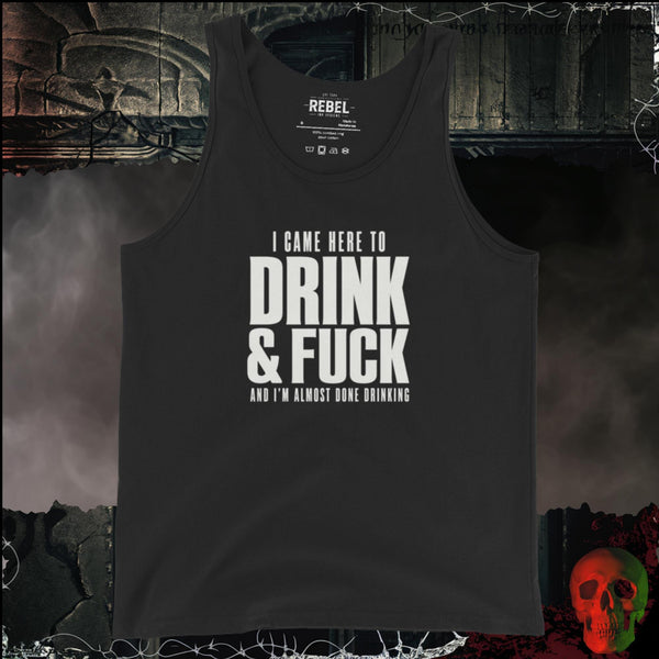 I Came Here to Drink & F*ck