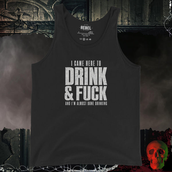 I Came Here to Drink & F*ck
