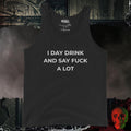 Men's Tank' Black / S I Day Drink and Say Fuck a Lot Tank Top Bold Funny Shirt