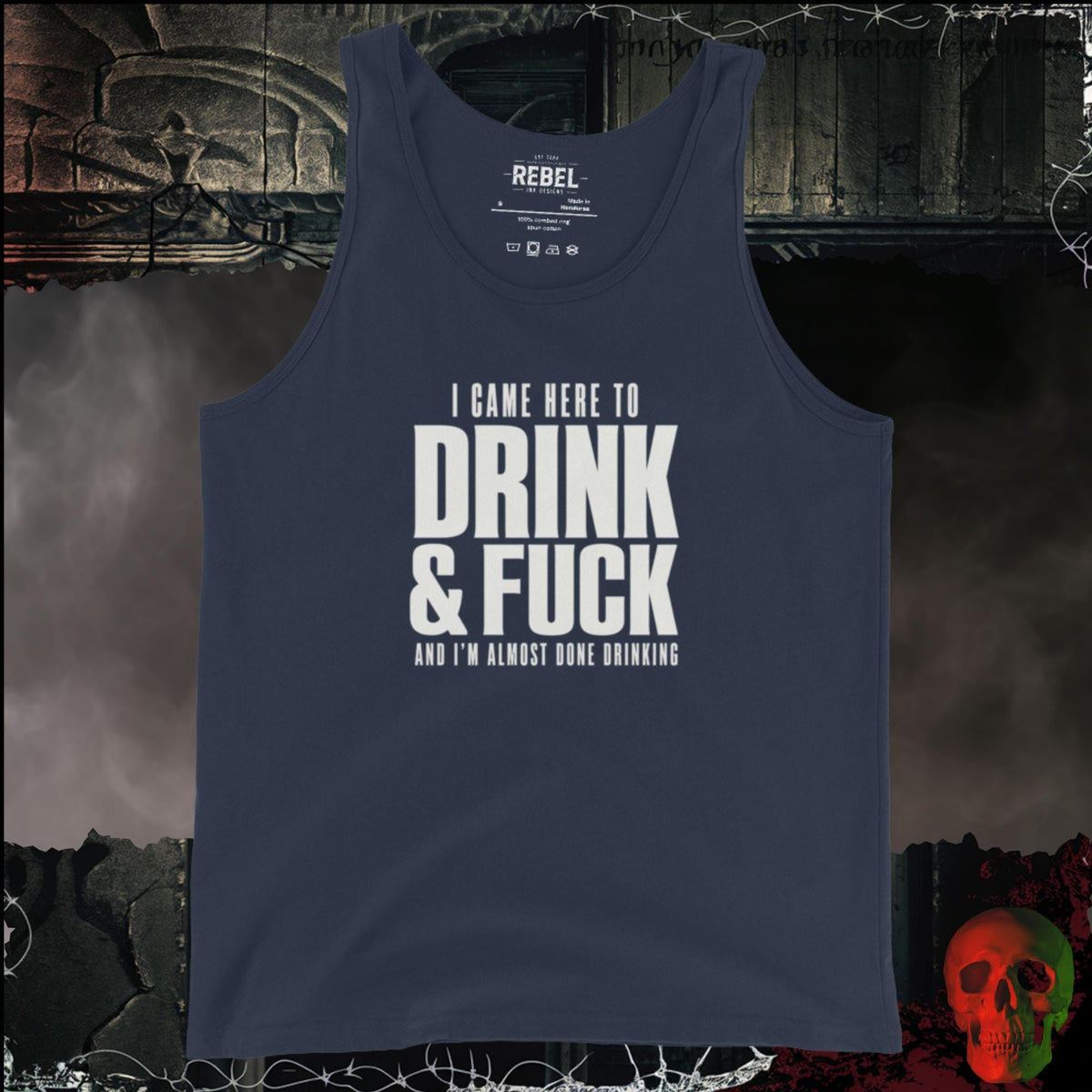 Men's Tank' Navy / S I Came Here to Drink & F*ck Men's Tank | Rebel Ink Designs
