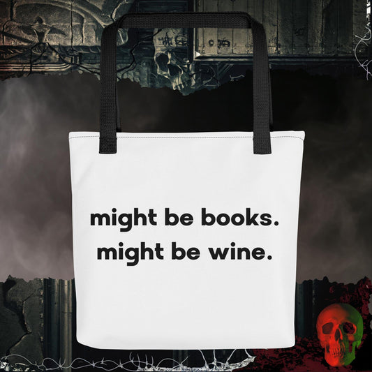 Might Be Books, Might Be Wine Tote Bag