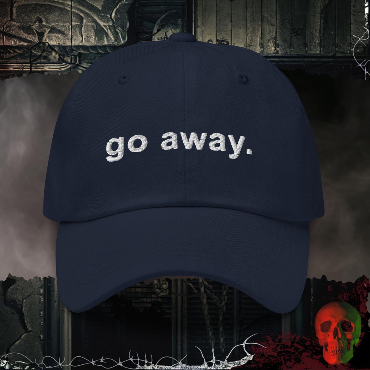 Navy go away. Embroidered Hat