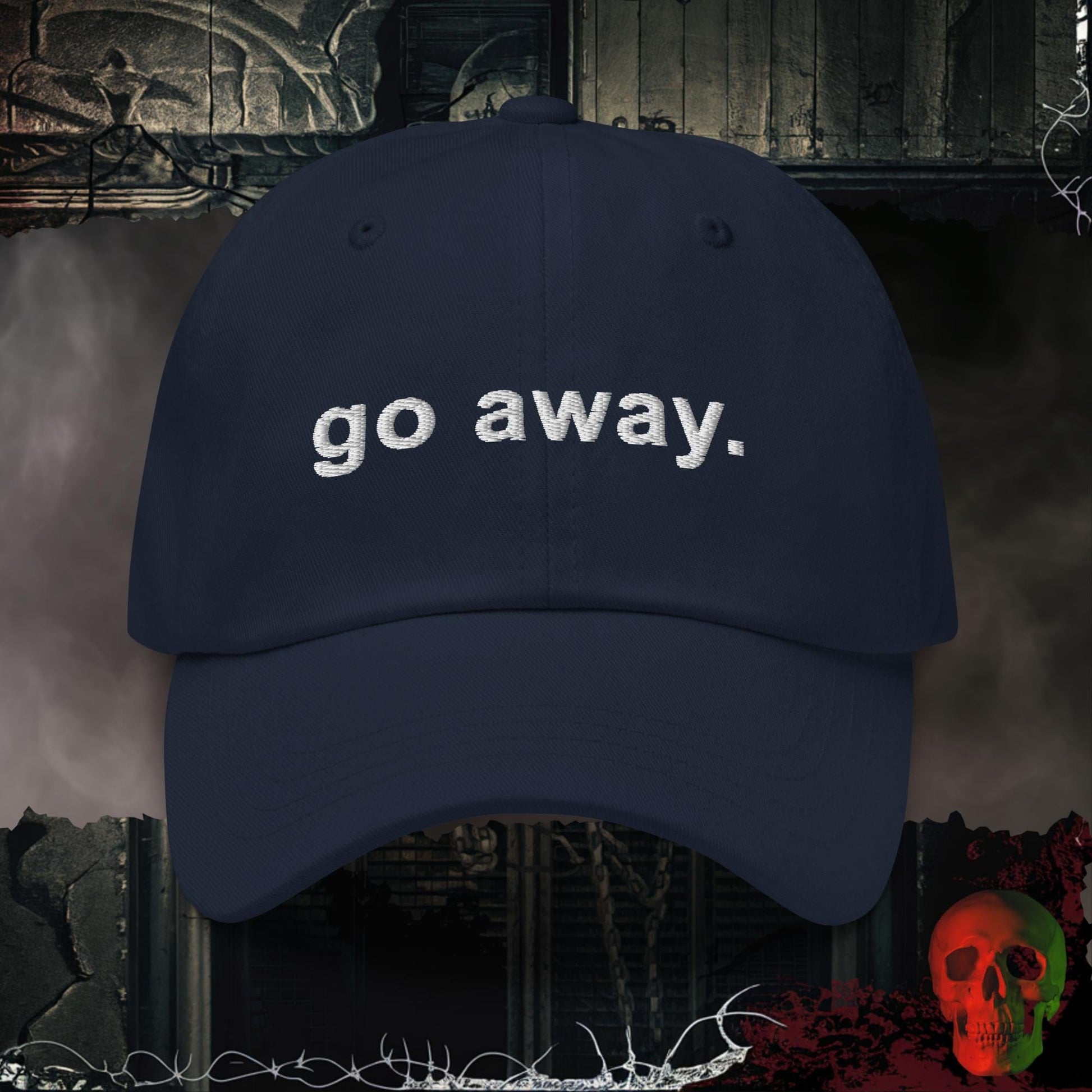 Navy go away. Embroidered Hat