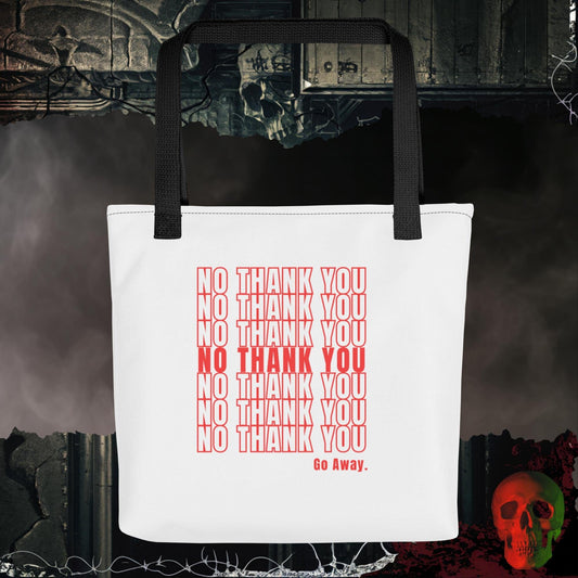 No Thank You Now Go Away Tote
