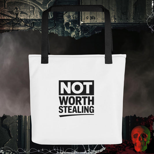 Nothing Worth Stealing Tote Bag