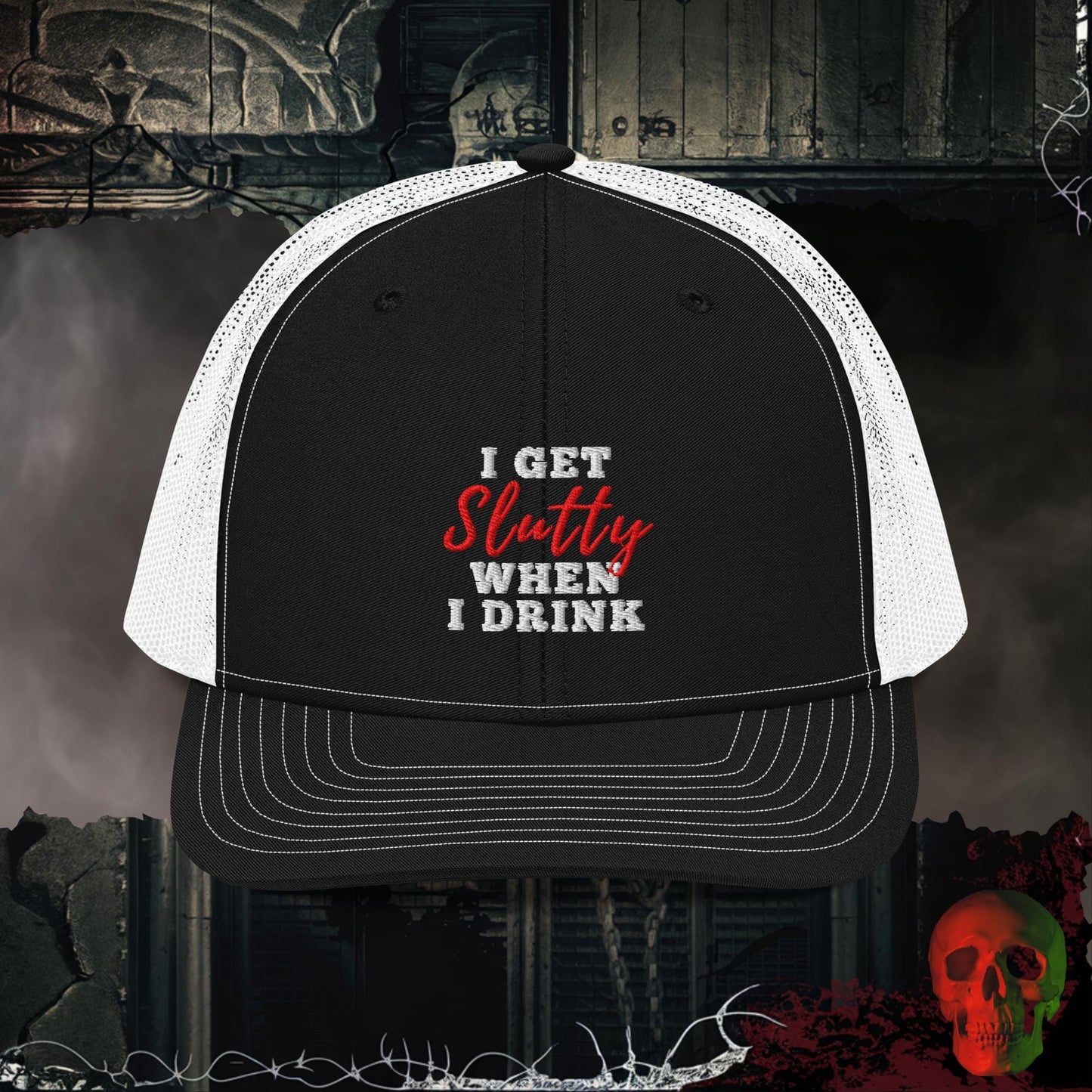 Premium Trucker Black / White I Get Slutty When I Drink | Richardson 112 Embroidered Trucker Hat