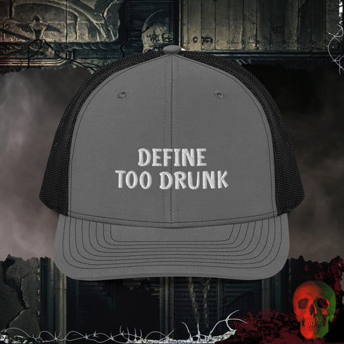 Premium Trucker Charcoal/Black Define Too Drunk | Richardson 112 Embroidered Hat