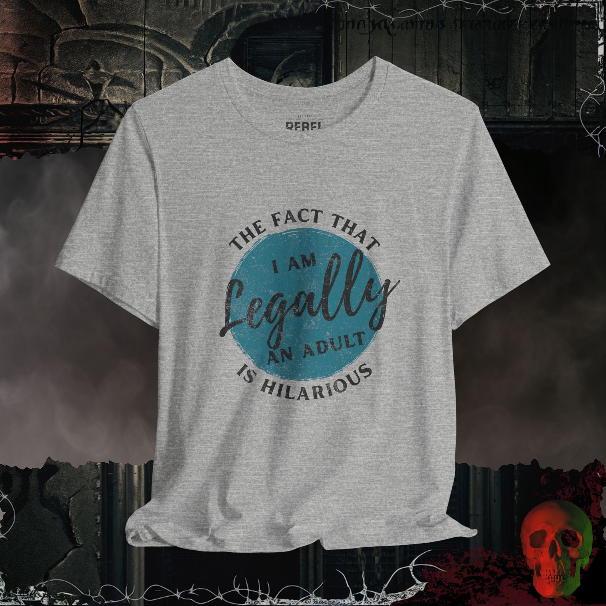 T-Shirt Athletic Heather / S Am I Really Legal Tee