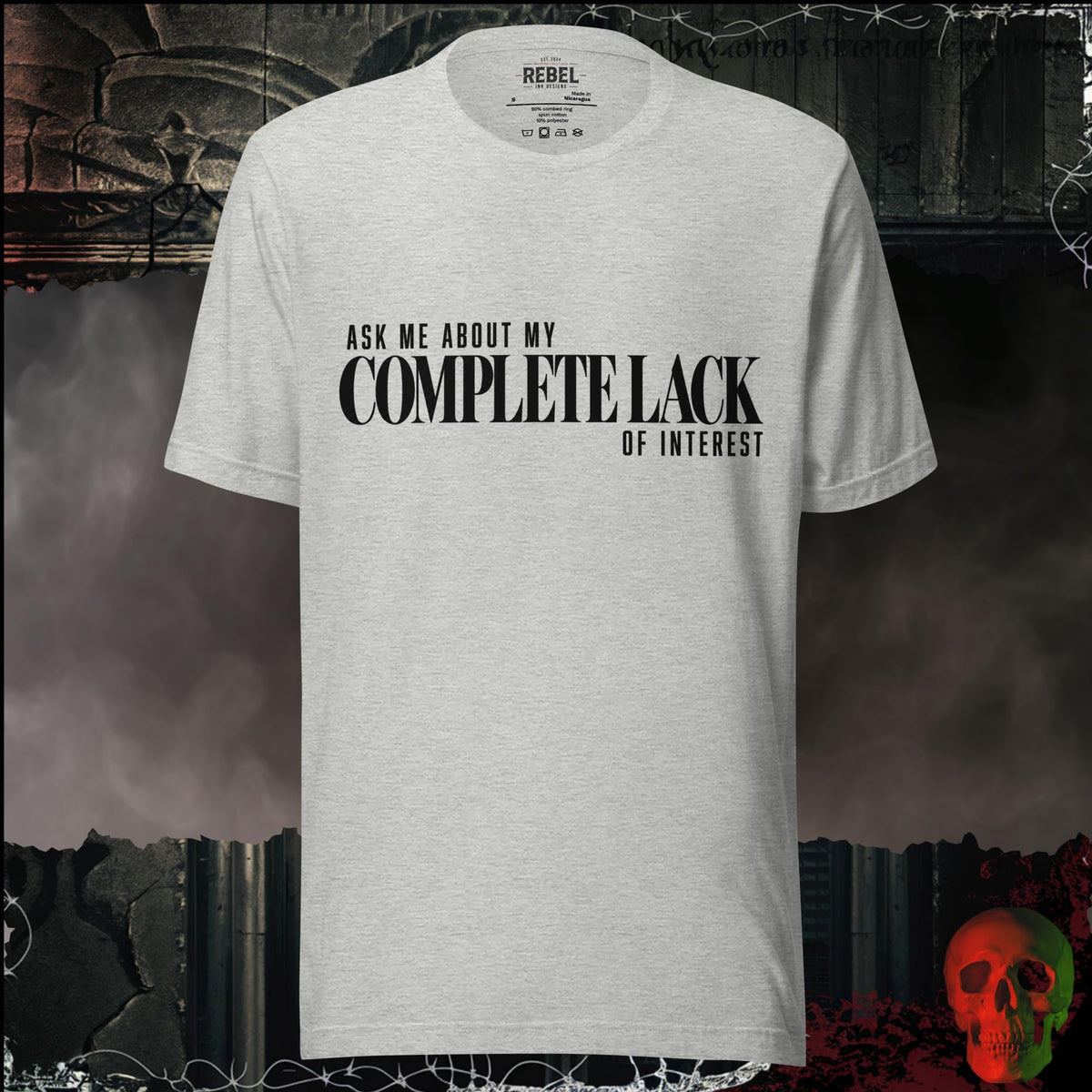 T-Shirt Athletic Heather / S Ask Me About My Complete Lack of Interest Graphic Tee | Rebel Ink Designs