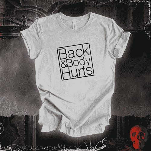 T-Shirt Athletic Heather / S Back & Body Hurts