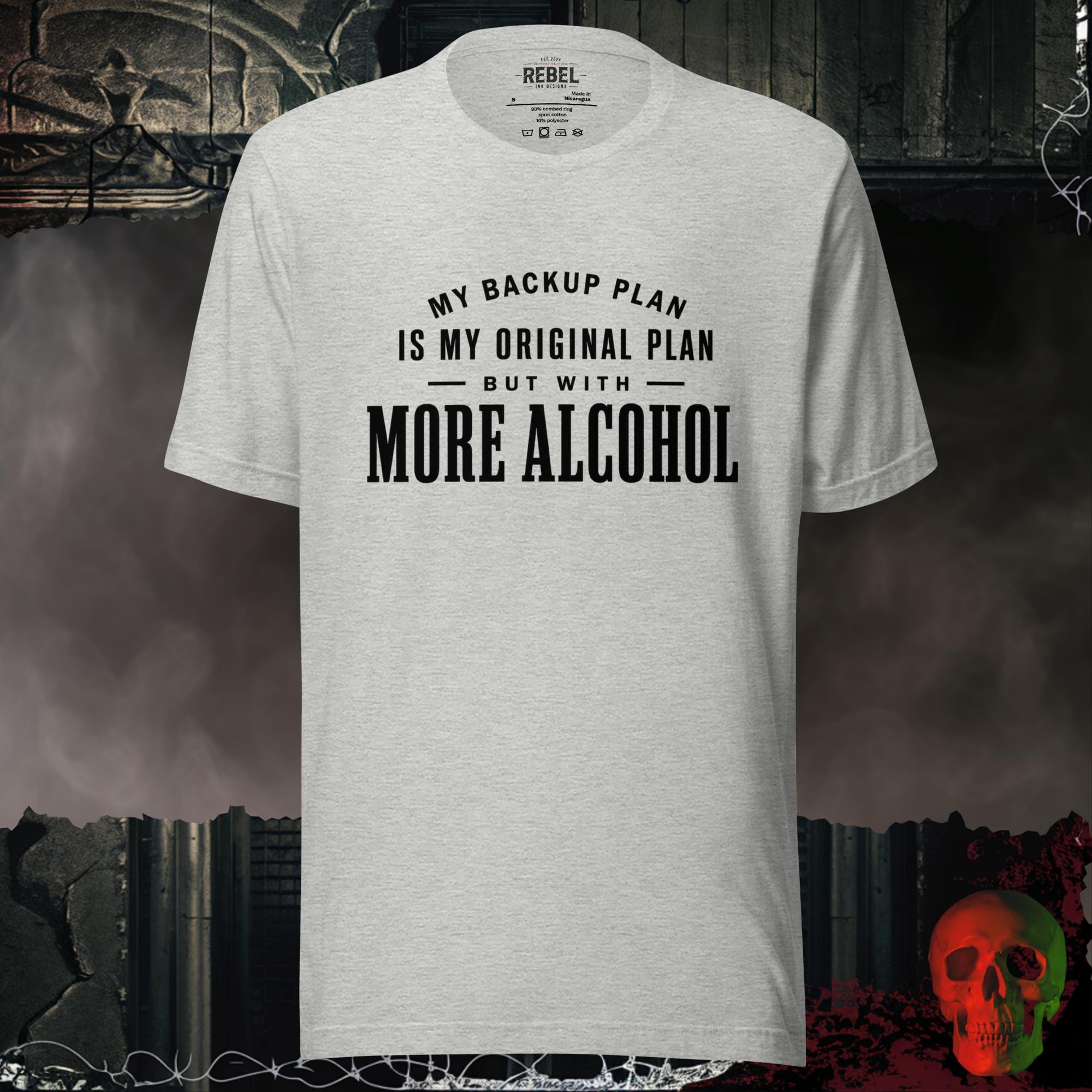 T-Shirt Athletic Heather / S Backup Plan -More Booze Graphic Tee | Rebel Ink Designs