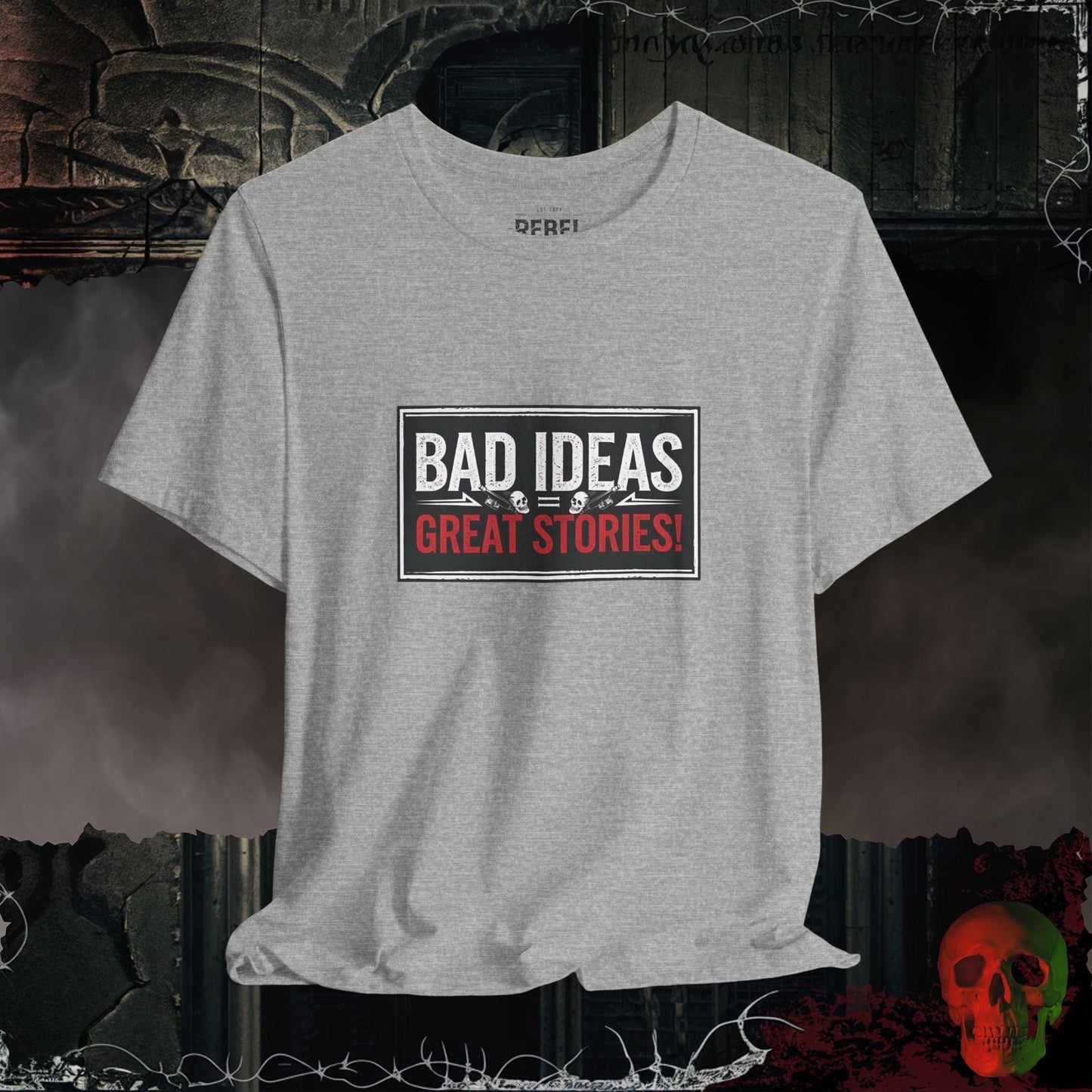 T-Shirt Athletic Heather / S Bad Ideas = Great Stories Tee