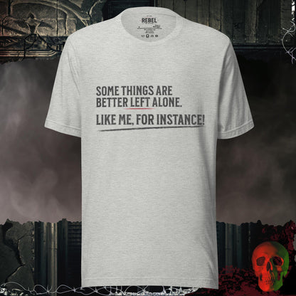 T-Shirt Athletic Heather / S Better Left Alone Tee