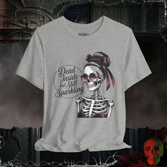 T-Shirt Athletic Heather / S Dead Inside but Still Sparkling T-Shirt