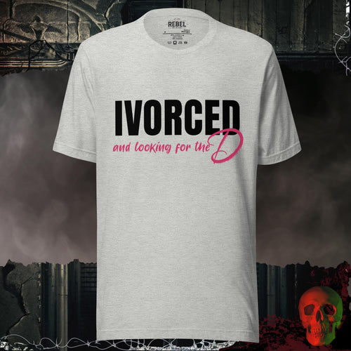 T-Shirt Athletic Heather / S Divorced and Looking for the D Graphic Tee Bold Funny Statement Shirt