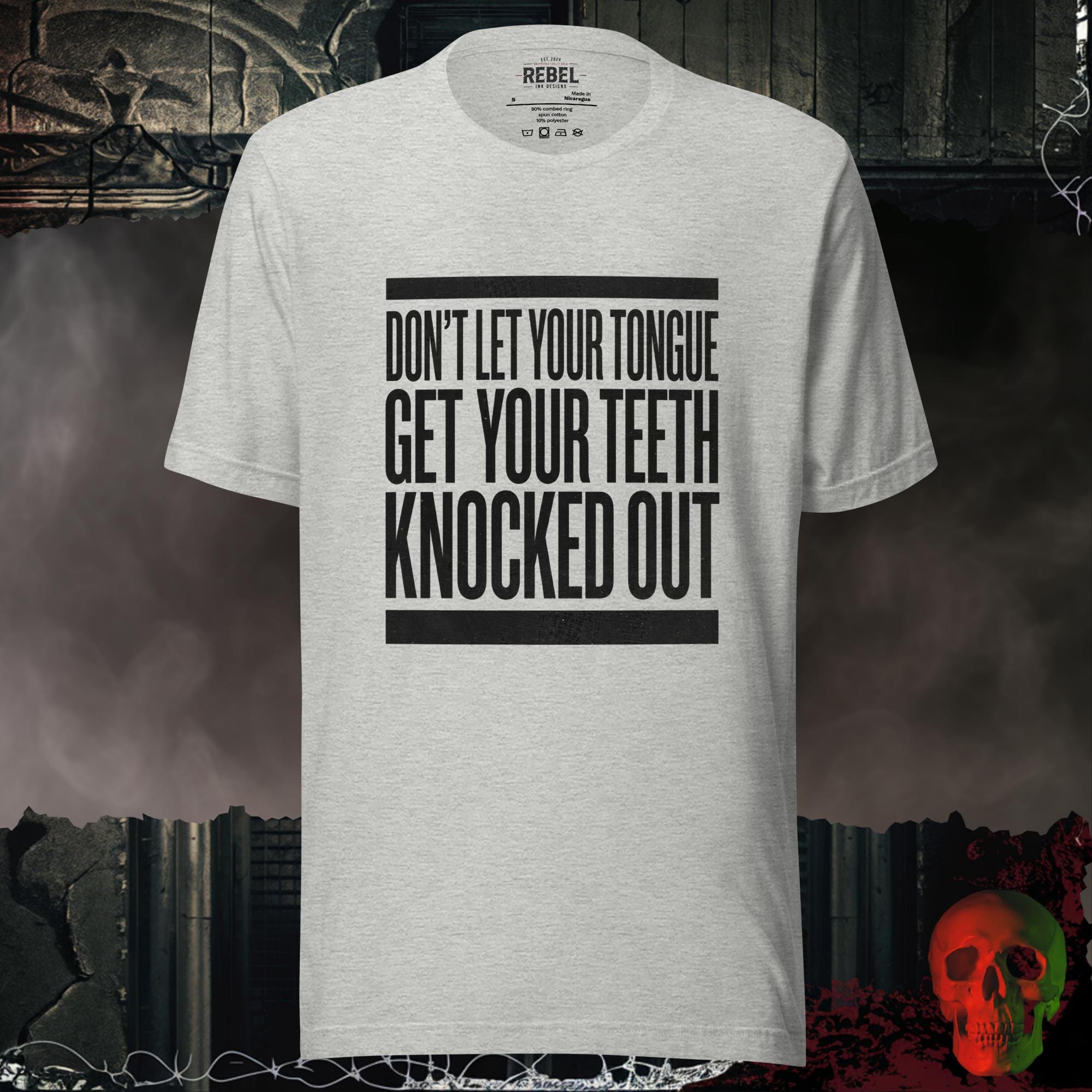 T-Shirt Athletic Heather / S Don’t Let Your Tongue Get Your Teeth Knocked Out | Rebel Ink Desi