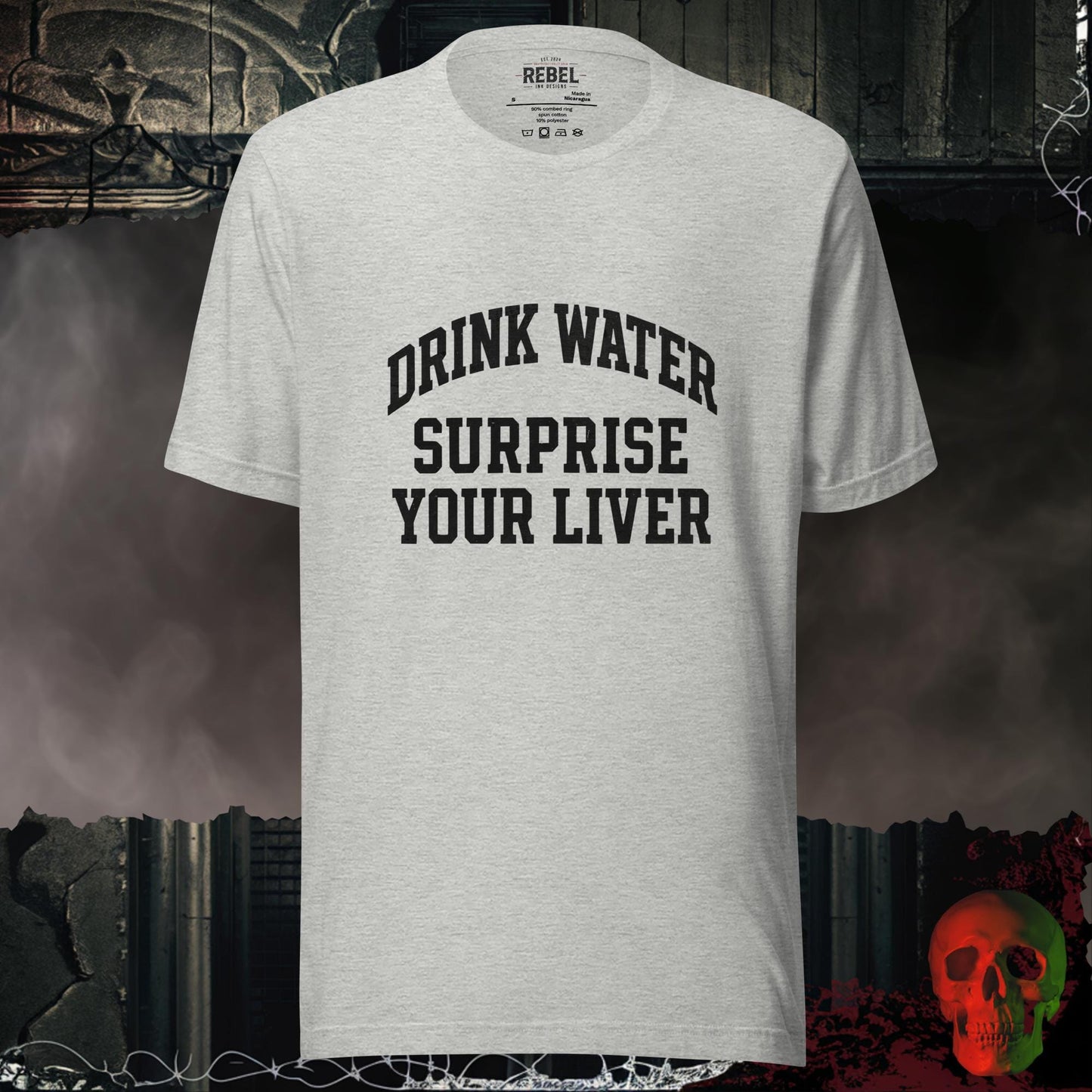 T-Shirt Athletic Heather / S Drink Water Surprise Your Liver Tee