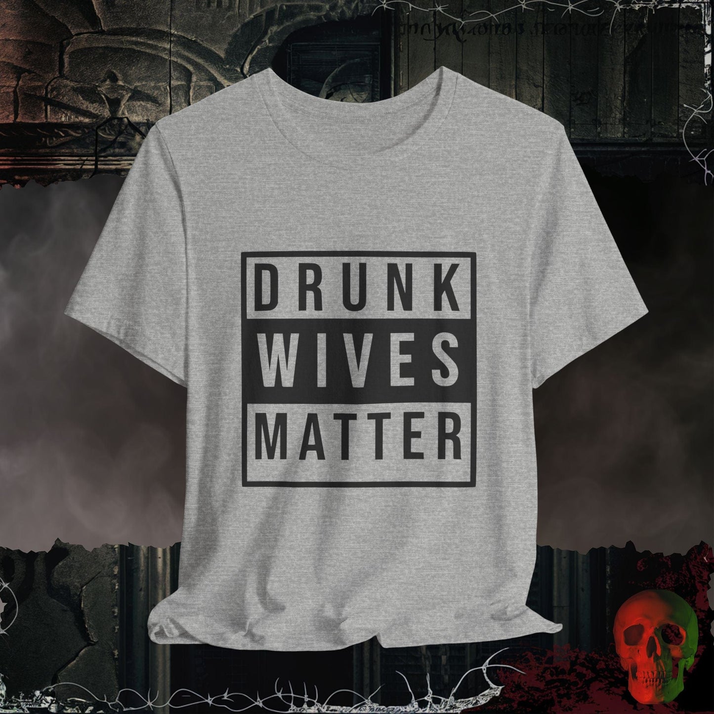 T-Shirt Athletic Heather / S Drunk Wives... Tee