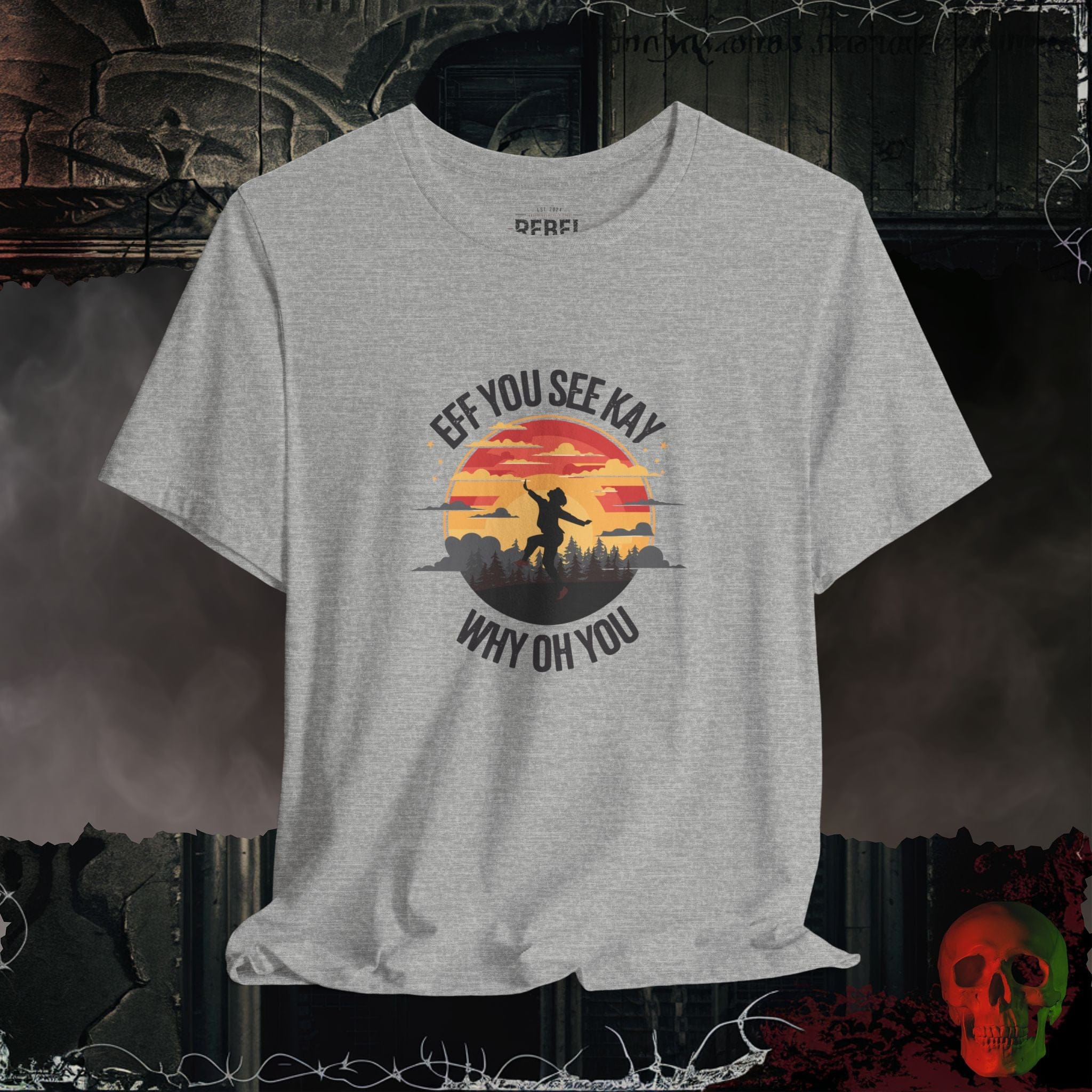 T-Shirt Athletic Heather / S EFF You See Kay Why Oh You Tee