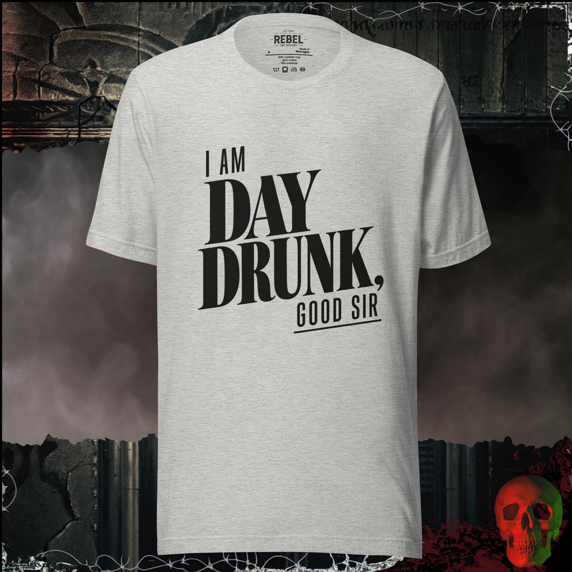 T-Shirt Athletic Heather / S I Am Day Drunk, Good Sir Graphic Tee | Rebel Ink Designs