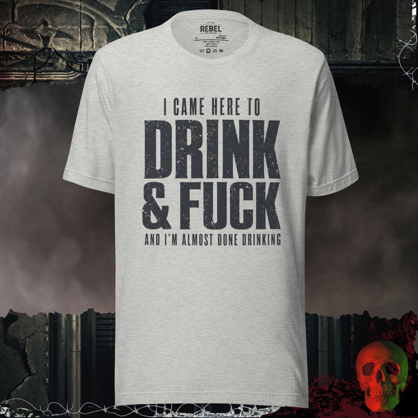 T-Shirt Athletic Heather / S I Came Here to Drink & F**k Graphic Tee Bold Statement Shirt
