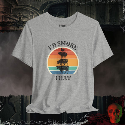 T-Shirt Athletic Heather / S I'd Smoke That Tee