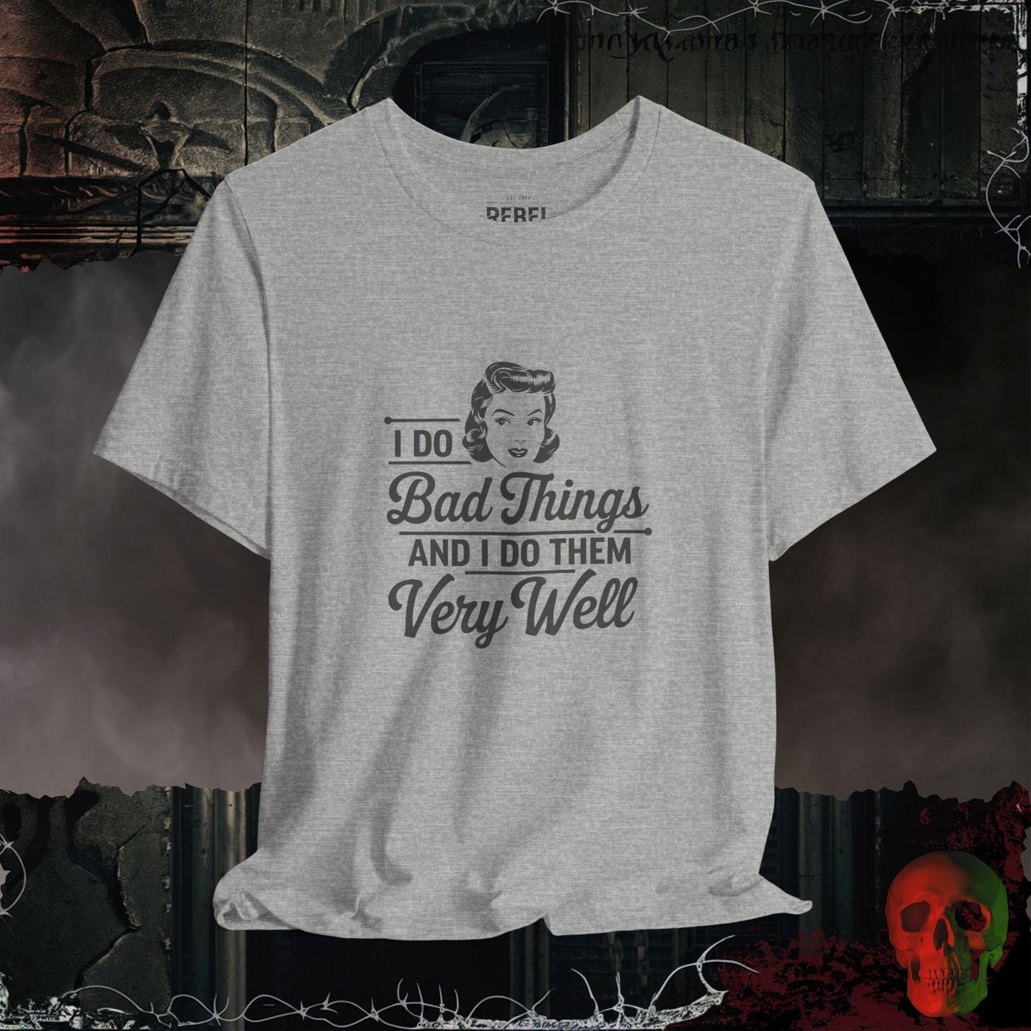 T-Shirt Athletic Heather / S I Do Bad Things T-Shirt | Bold & Sassy Retro Design