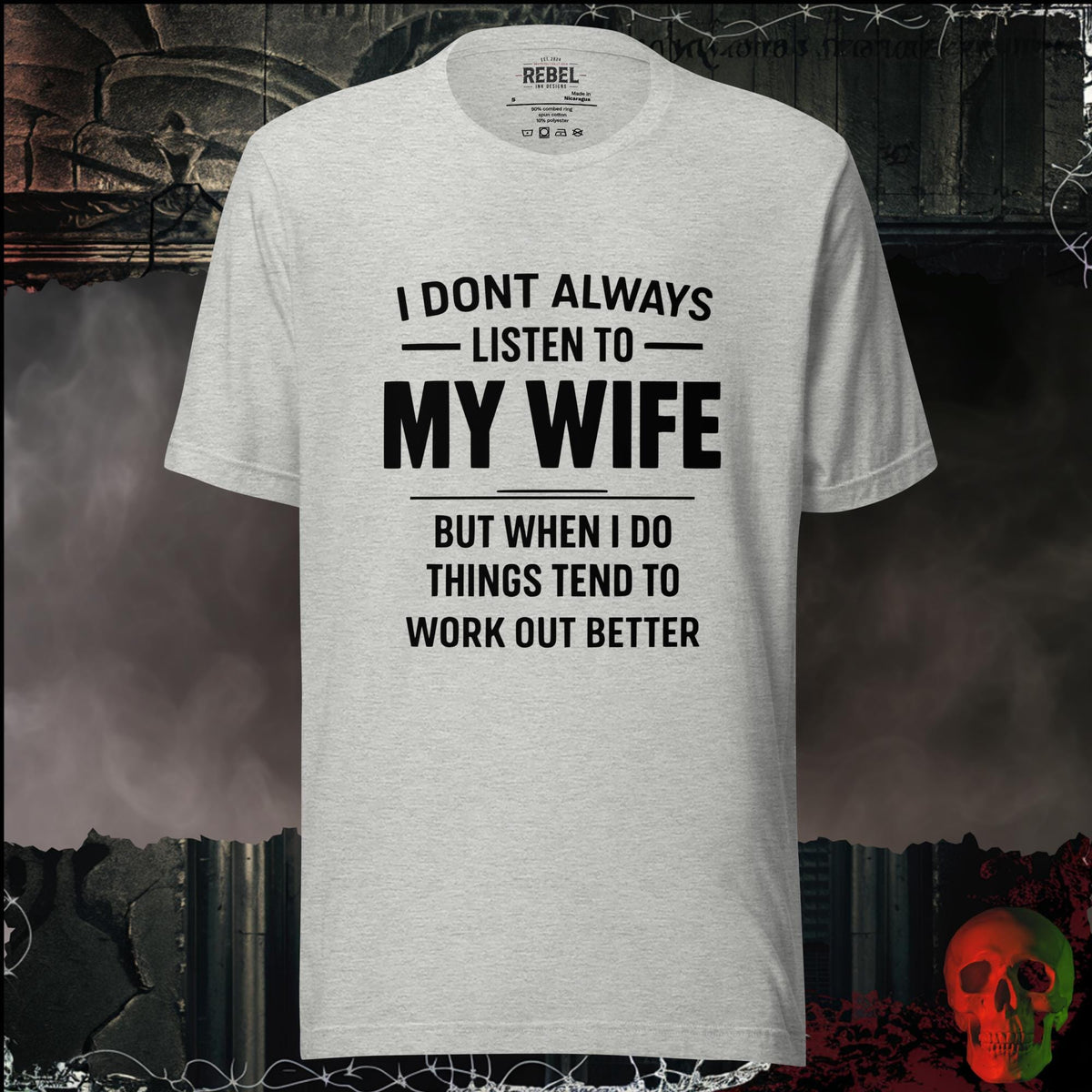 T-Shirt Athletic Heather / S I Don’t Always Listen to My Wife Graphic Tee | Rebel Ink Designs