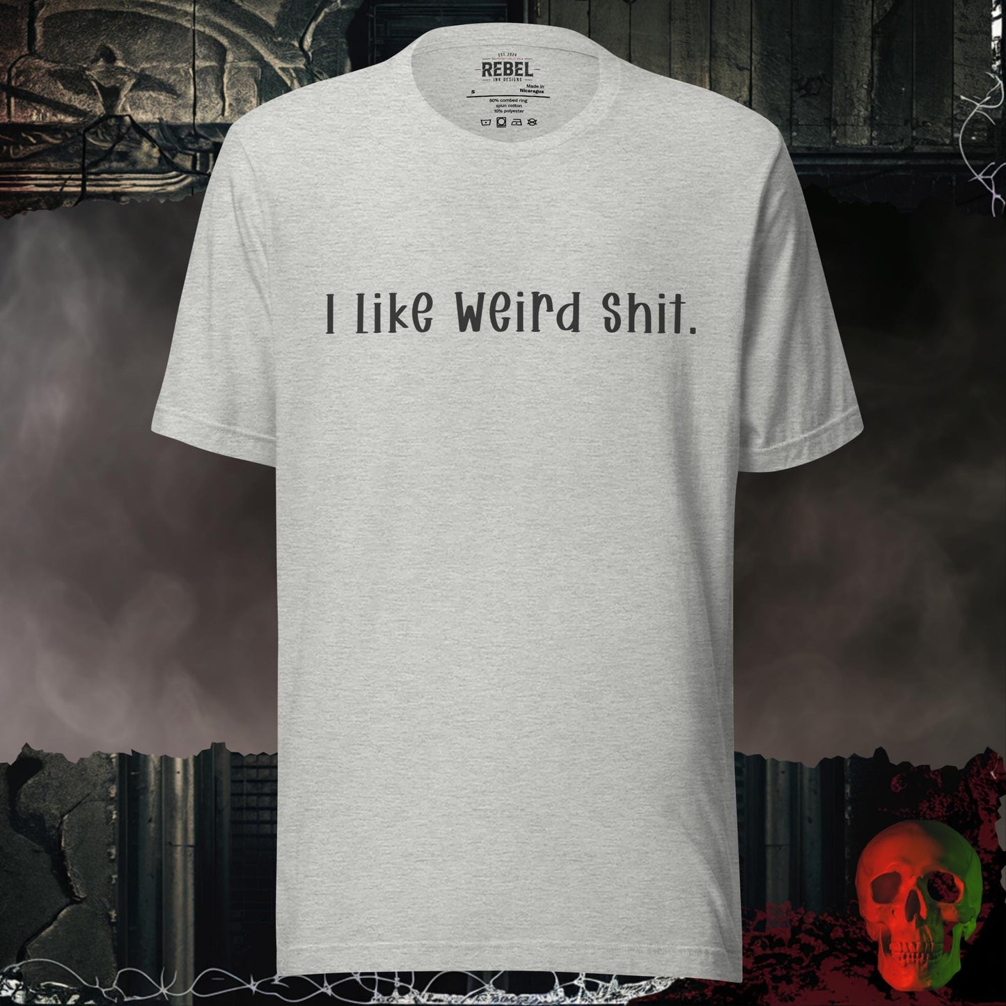 T-Shirt Athletic Heather / S I Like Weird Shit Tee