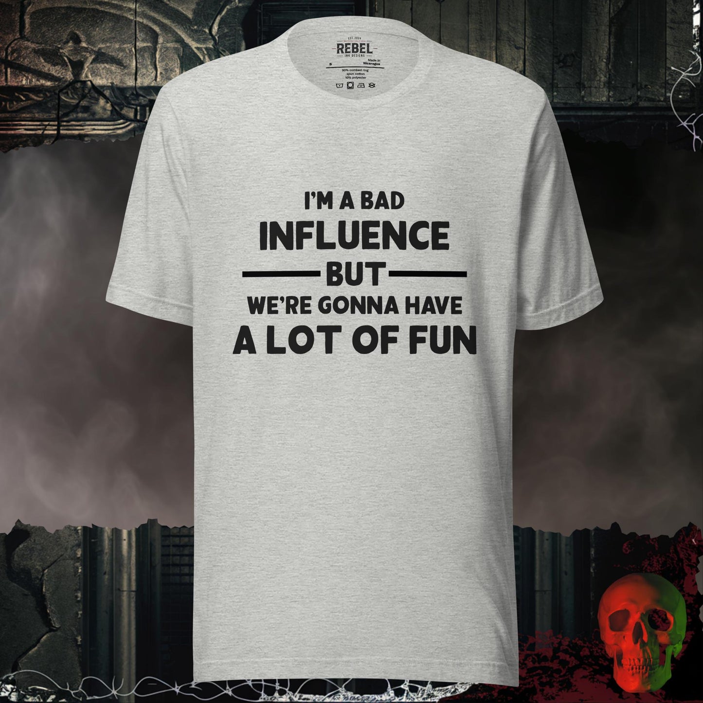 T-Shirt Athletic Heather / S I'm a Bad Influence But We're Gonna Have a Lot of Fun T-Shirt