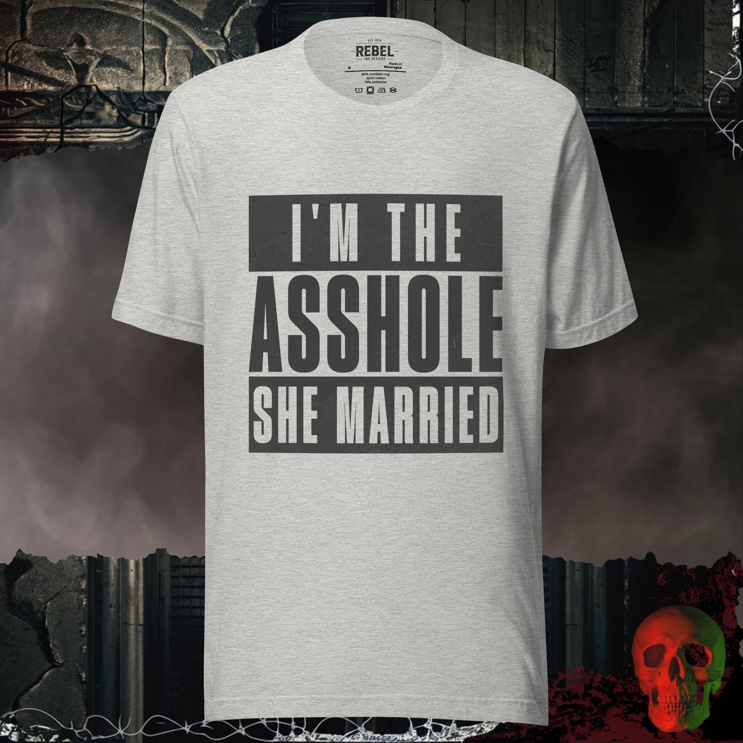 T-Shirt Athletic Heather / S I’m the Asshole She Married Tee