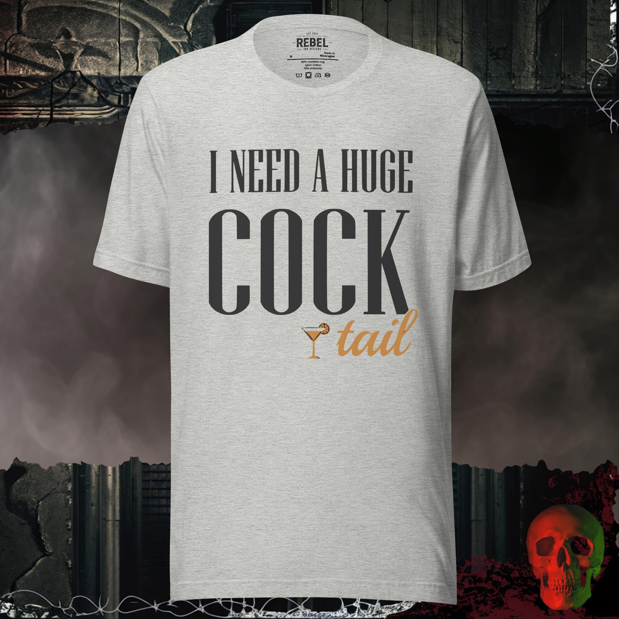 T-Shirt Athletic Heather / S I Need a Huge Cocktail Bold Graphic Statement Tee | Rebel Ink