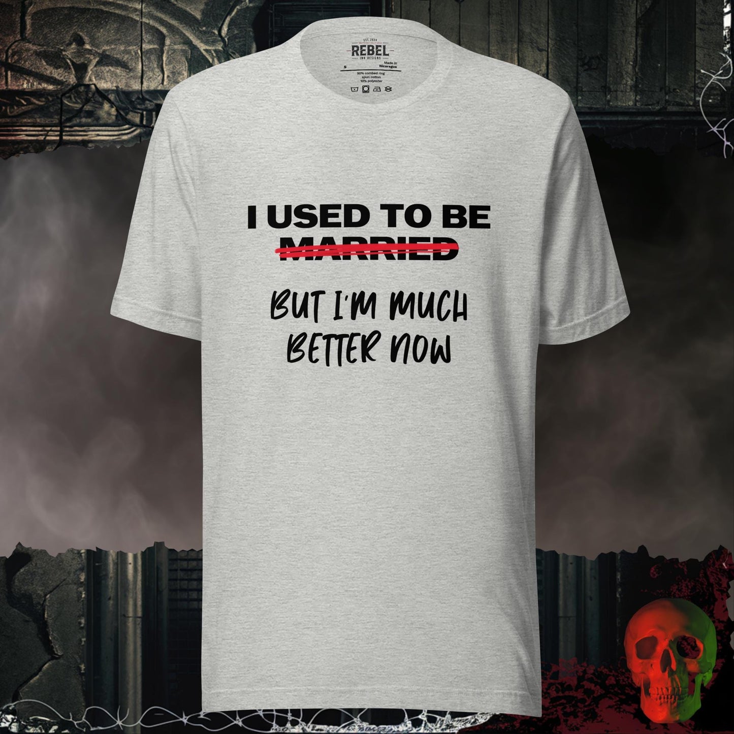 T-Shirt Athletic Heather / S I Used to Be Married (But I’m Much Better Now) Tee