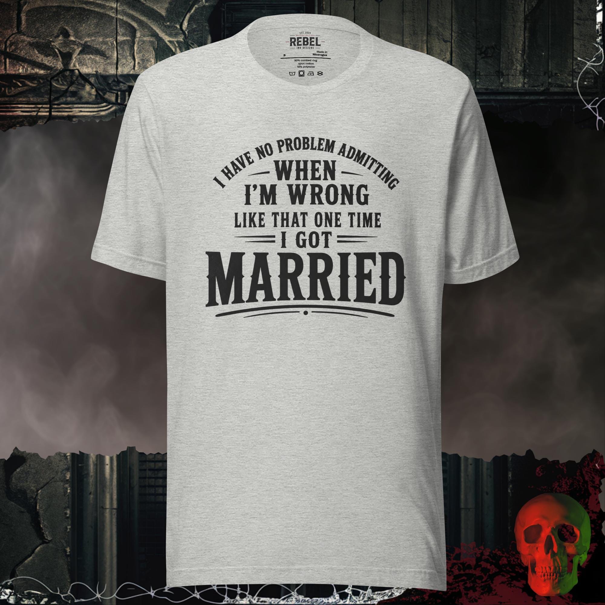 T-Shirt Athletic Heather / S I Was Wrong Once Graphic Tee | Rebel Ink Designs