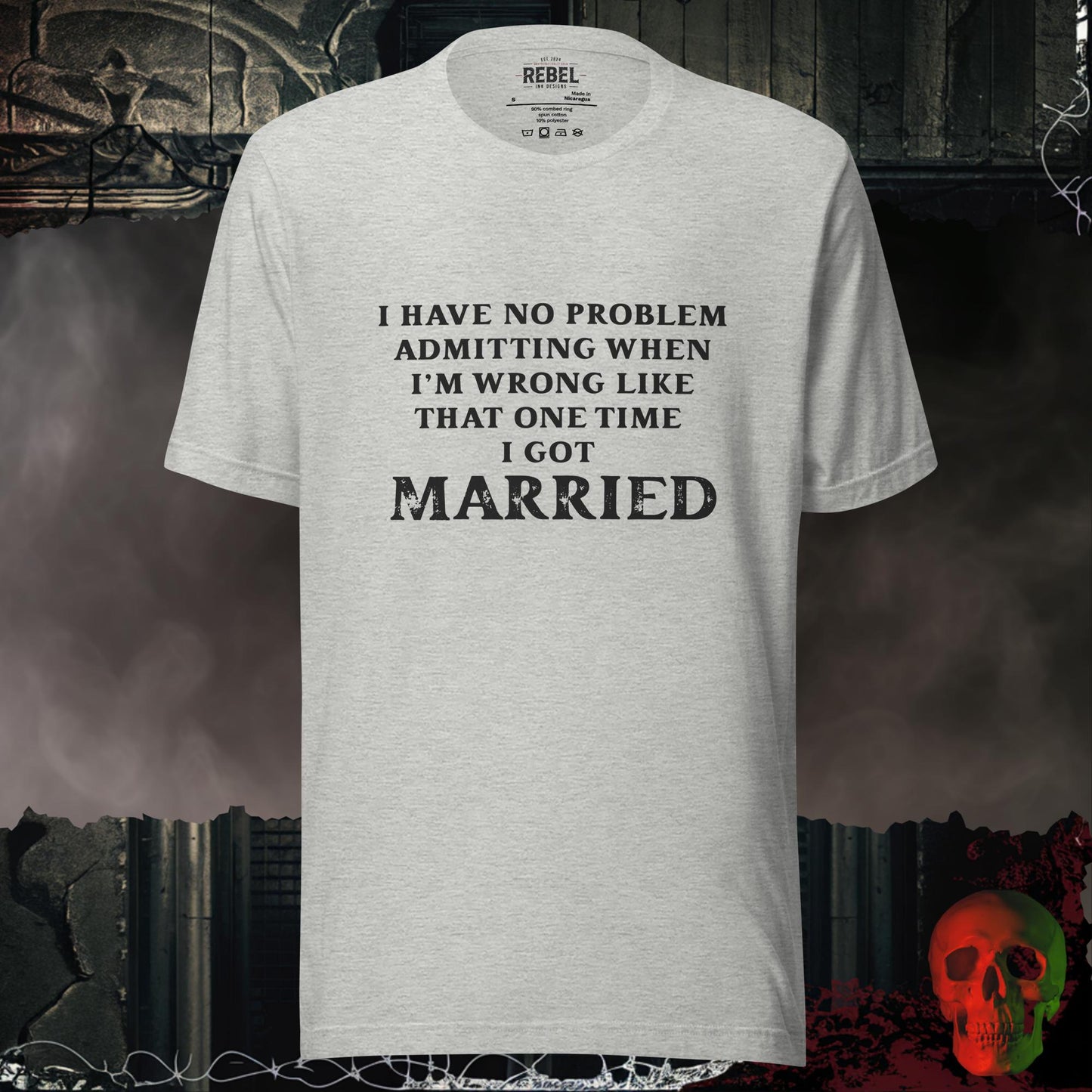 T-Shirt Athletic Heather / S I Was Wrong Once Tee